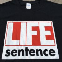 LIFE SENTENCE official black Tshirt