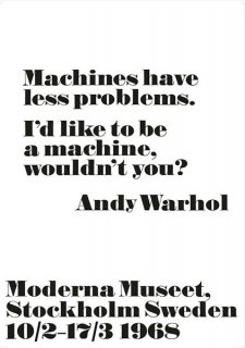 John Melin: Andy Warhol "Machines have less problems" ポスター