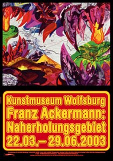 Franz Ackermann: Naherholungsgebiet ポスター