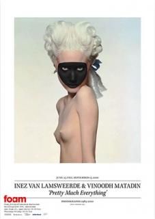 Inez van Lamsweerde & Vinoodh Matadin: Pretty Much everything ݥ
