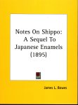 Notes On Shippo: A Sequel To Japanese Enamels