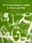 An Archaeologist's Guide to Chert and Flint
