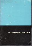 LE CORBUSIER 7 TABLEAUX 롦ӥ奸Ÿ
