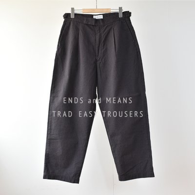 【ENDS and MEANS】2023SS TRAD EASY TROUSERS　- Black Seersucker -