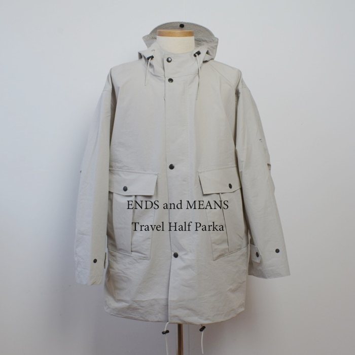 ENDS and MEANS】 2025SS Travel Half Parka - Moon Gray - ENDS and MEANS】 2025SS Travel Half Parka - Moon Gray -