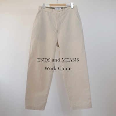 ENDS and MEANS2025SS Work Chino- Natural -