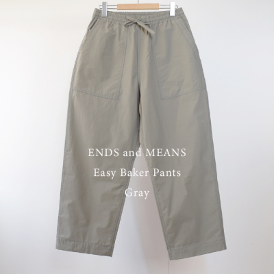 ENDS and MEANS2025SS EASY BAKER PANTS- Gray -