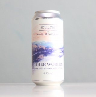 СȥߥߵԾ¤륺Burnt MillKYOTO Brewing OTHER WORLDS