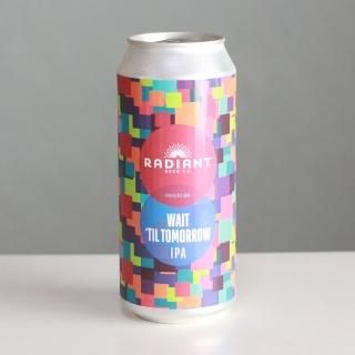 ڴ2024ǯ10ΤǽòۥǥȥӥƥȥRadiant Beer Co. Wait 'Til Tomorrow