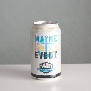 マグニファイ メインイヴェント（Magnify Brewing Company Maine Event）