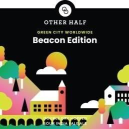 6/26ڡͽۥϡաߥϥɥХ졼GCWӡ󡡶͢OTHER HALF Green City Worldwide : Beacon