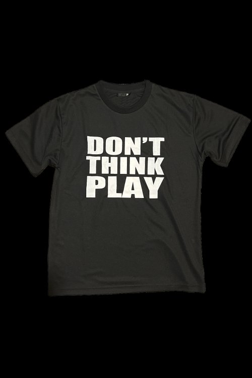 DON'T THINK PLAY / DRY For PUNKS