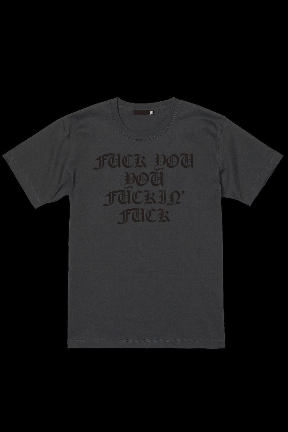 New FUCK YOU YOU FUCKIN' FUCK Standard Tee JB23STFXX | JOHNNY BUSINESS