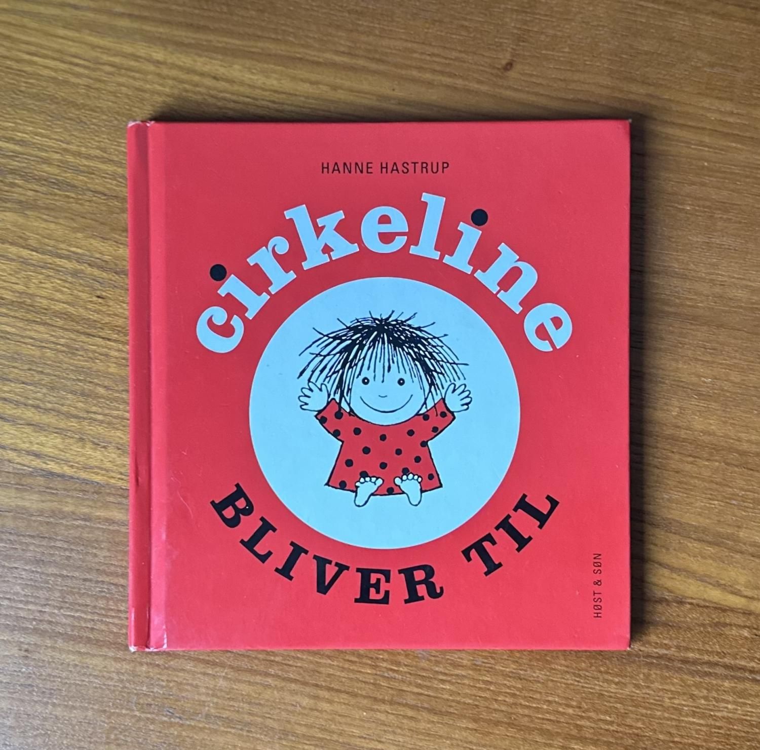 Cirkeline - Bliber til by Hanne Hastrup 