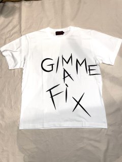 Gimme a FixTシャツ （New）