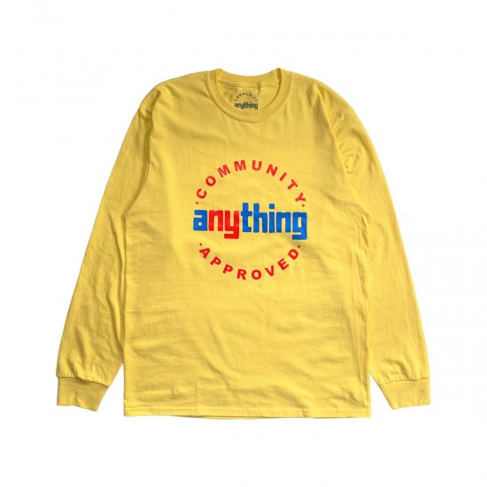 aNYthing / COMMUNITY APPROVED LS TEE