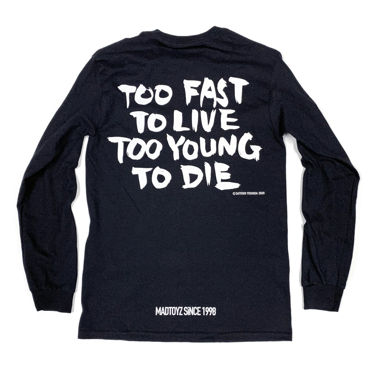 TOO FAST TO LIVE TOO YOUNG TO DIE L/S Tee - GREED CYBER SHOP