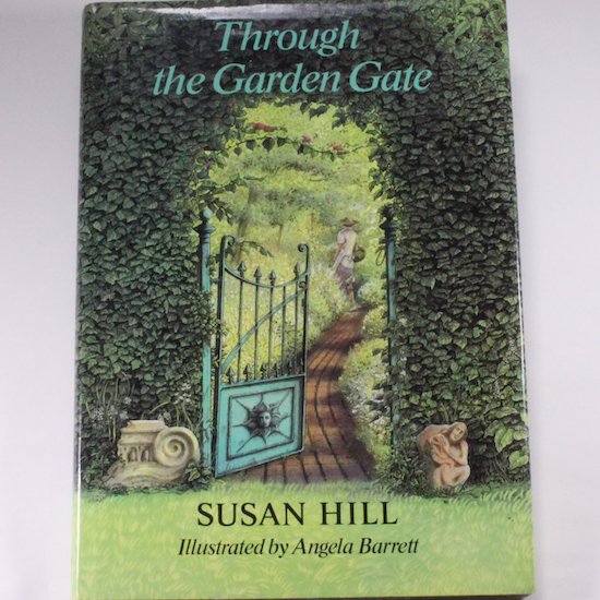 THROUGH THE GARDEN GATE　 SUSAN HILL( スーザン ヒル)   ANGELA BARRETT(アンジェラ バレット)画