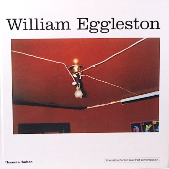 William Eggleston ウィリアム・エグルストン写真集 カルティエ現代