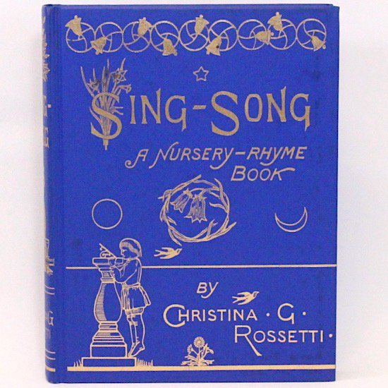 Sing-Song A Nursery-Rhyme Book」 Christina Rossetti Arthur Hughes