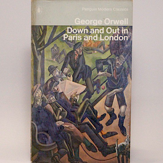Down and Out in Paris and London/George Orwell Penguin Books