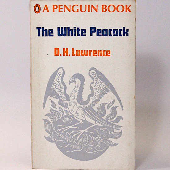 The White Peacock/D.H. Lawrence　 Penguin Books
