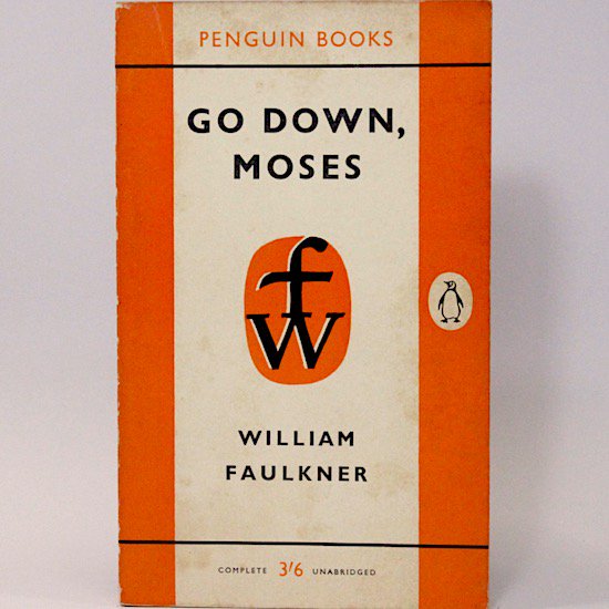 Go Down, Moses/William Faulkner Penguin Books





