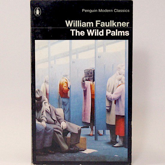 The Wild Palms/William Faulkner Penguin Books






