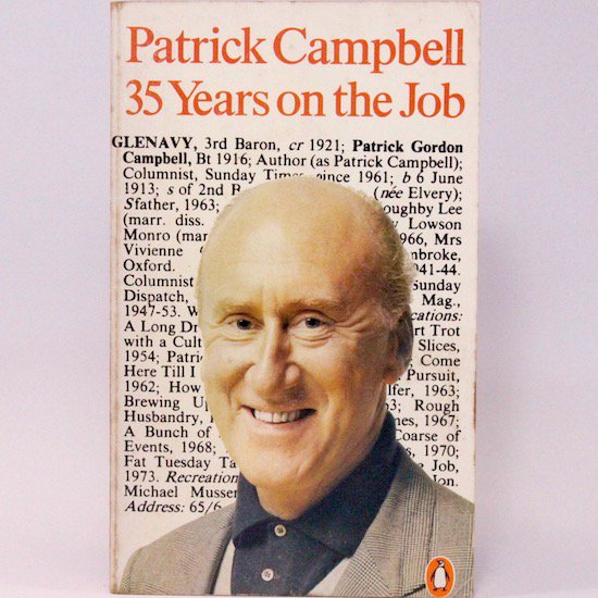35 Years on the Job/Patrick Campbell  Penguin Books









