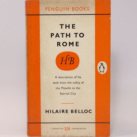 The Path to Rome/Hilaire Belloc Penguin Books






