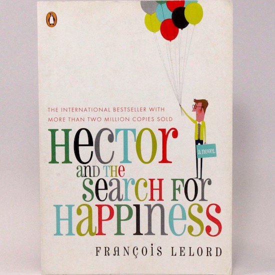 Hector and the Search for Happiness/Francois Lelord Penguin Books







