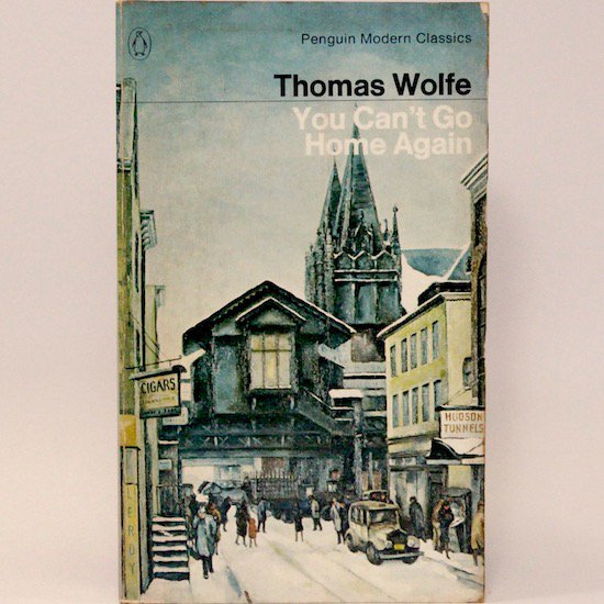 You Can't Go Home Again/Thomas Wolfe Penguin Books







