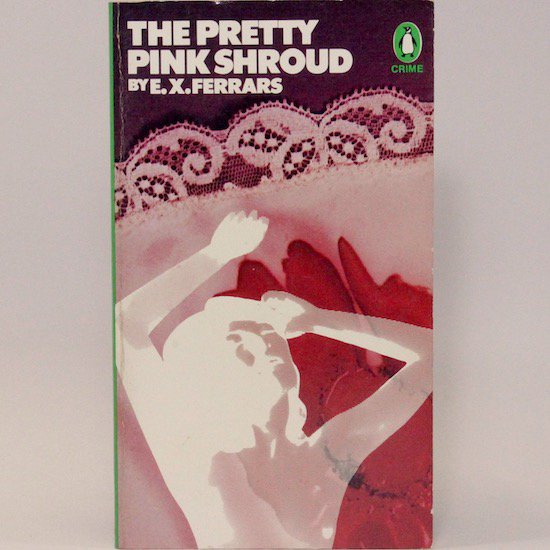 The Pretty Pink Shroud/E.X.Ferrars Penguin Books













