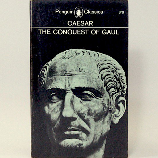 The Conquest Of Gaul/Caesar Penguin Books














