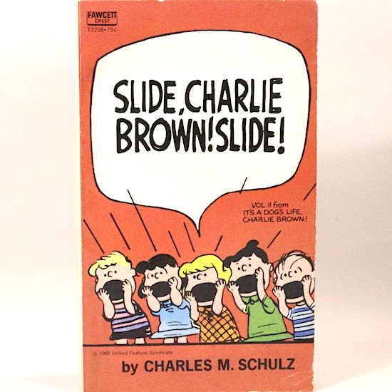 Slide, Charlie Brown! Slide!  Charles M. Schulz
