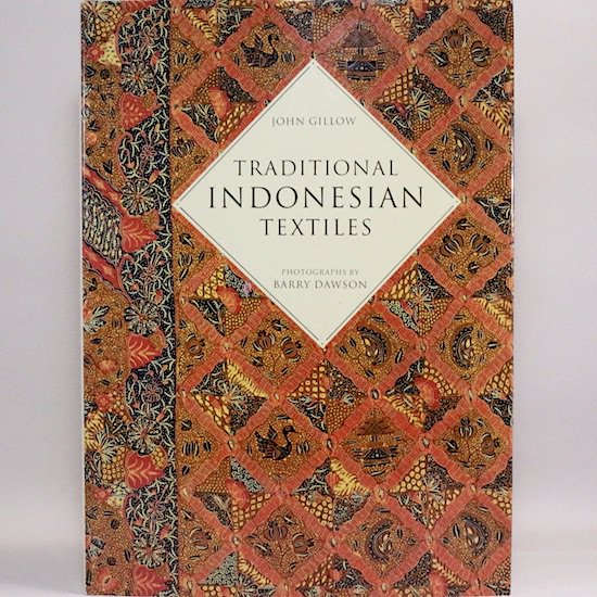 Traditional Indonesian Textiles　John Gillow