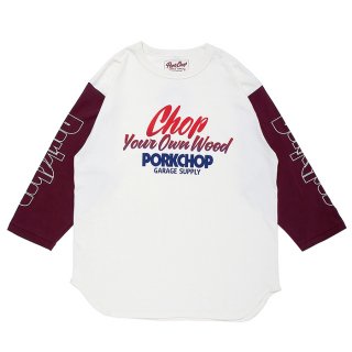 PORKCHOP/CHOP YOUR OWN WOOD BASEBALL TEE/ۥ磻ȡߥСǥ