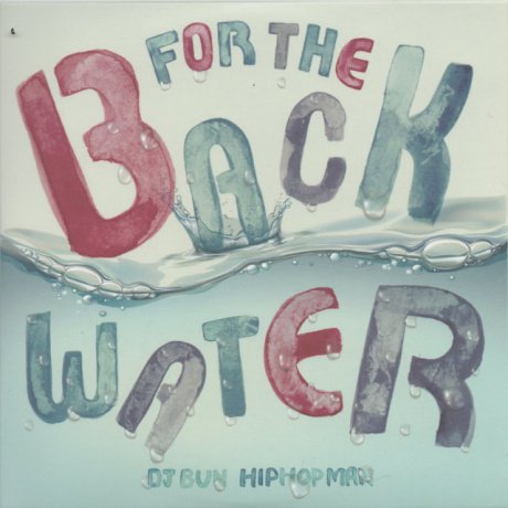 <div>DJ BUN & HIP HOP MAN</div>FOR THE BACK WATER<br>MIX CD