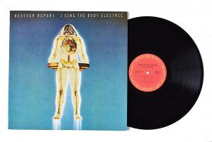 Weather Report / I Sing The Body Electric / ウェザー・リポート