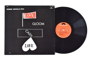Herbie Nichols Trio / Love, Gloom, Cash, Love / ϡӡ˥륹