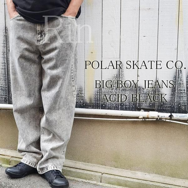 返信お待ちしてますPOLAR SKATE ポーラースケート Big Boy Jeans