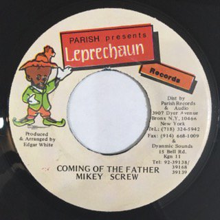 MIKEY SCREW/COMING OF THE FATHER