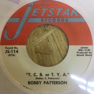 BOBBY PATTERSON/T.C.B. OR T.Y.A.