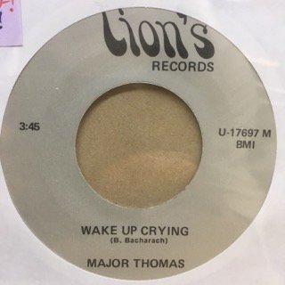 MAJOR THOMAS/WAKE UP CRYING