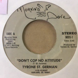 TYRONE ST.GERMAN/DONT COP NO ATTITUDE