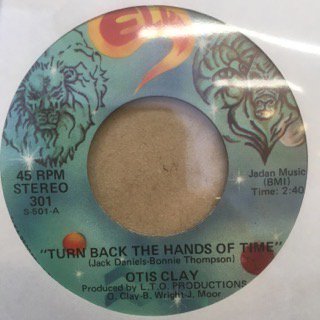 OTIS CLAY/TURN BACK THE HANDS OF TIME