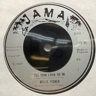 WILLIE FISHER/PUT YOUR LOVIN ON ME