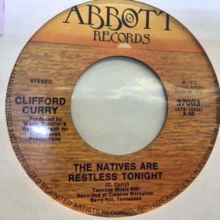 CLIFFORD CURRY/THE NATIVES ARE RESTLESS TONIGHT