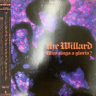 顼/ա󥰥ꥢ?THE WILLARD/WHO SINGS A GLORIA?