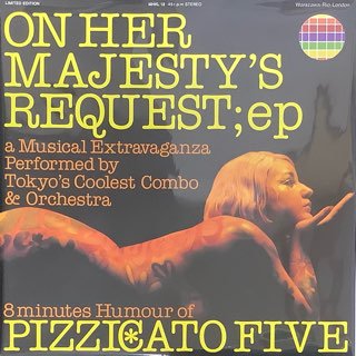 ピチカート・ファイヴ/ 女王陛下のピチカート・ファイヴep　Pizzicato Five/ on Her Majesty’s Request;ep